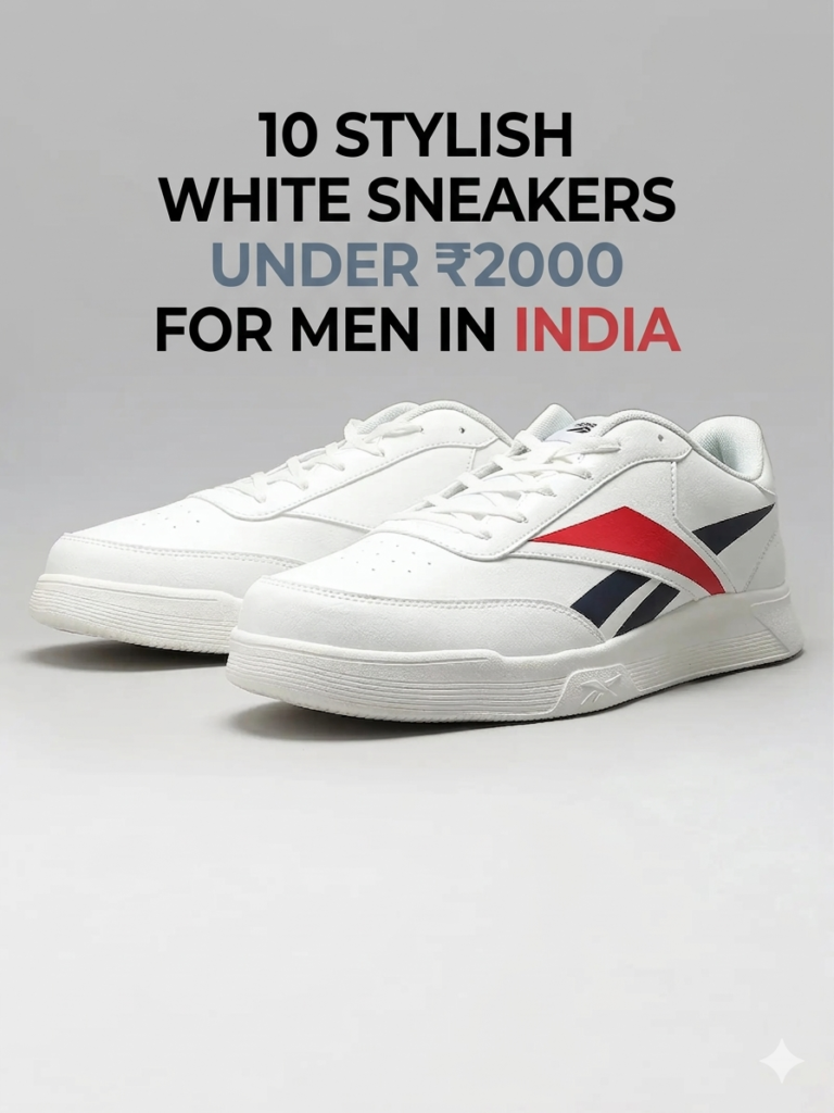 10 Stylish White Sneakers Under ₹2000 for Men in India