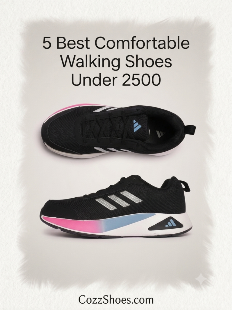 5 Best Comfortable Walking Shoes under ₹2500 (2026)